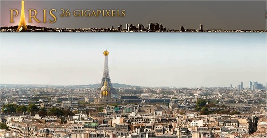 Paris 26 Gigapixels - La plus grande photo du monde Paris 26 Gigapixels - La plus grande photo du monde
