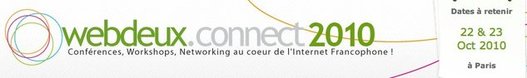 Webdeux Connect les 22 et 23 Octobre - On s'y retrouve ? Webdeux Connect les 22 et 23 Octobre - On s'y retrouve ?