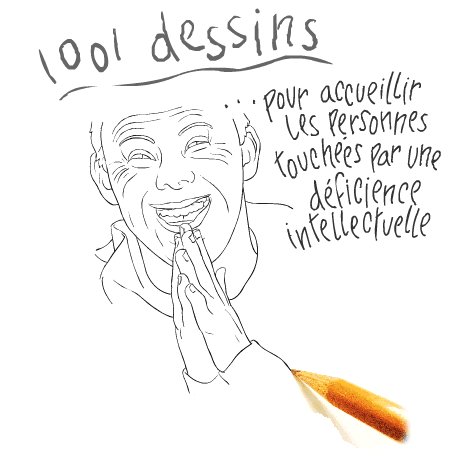 [coup de pouce] 1001 dessins pour accueillir les personnes touchées par une déficience intellectuelle