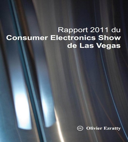 CES 2011 - Le rapport gratuit d'Olivier Ezratty
